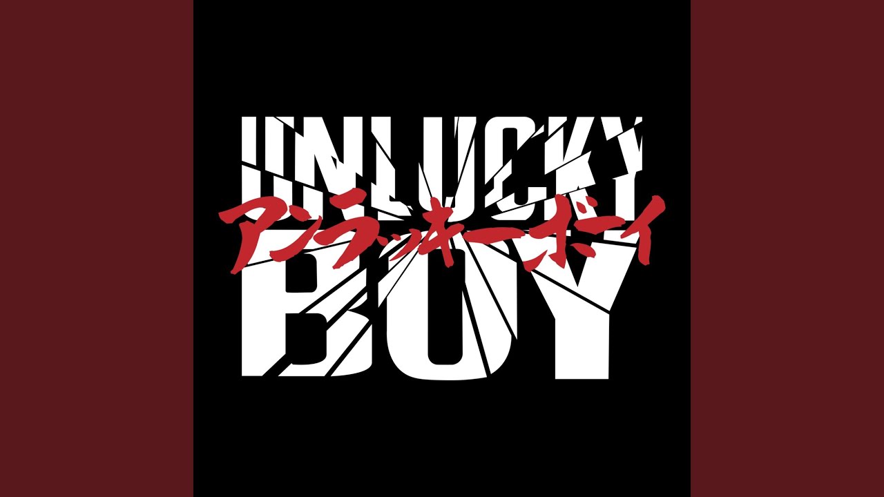 (UN)LUCKY BOY