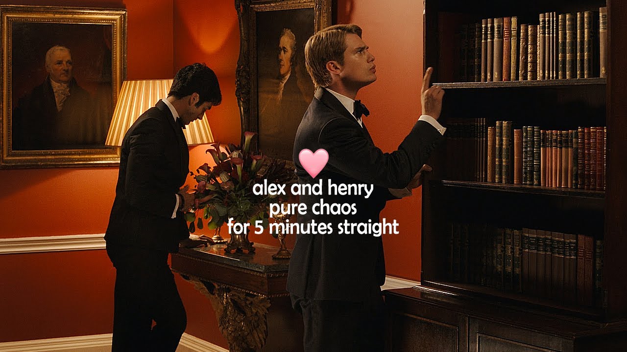 alex and henry being chaotic for 5 minutes straight