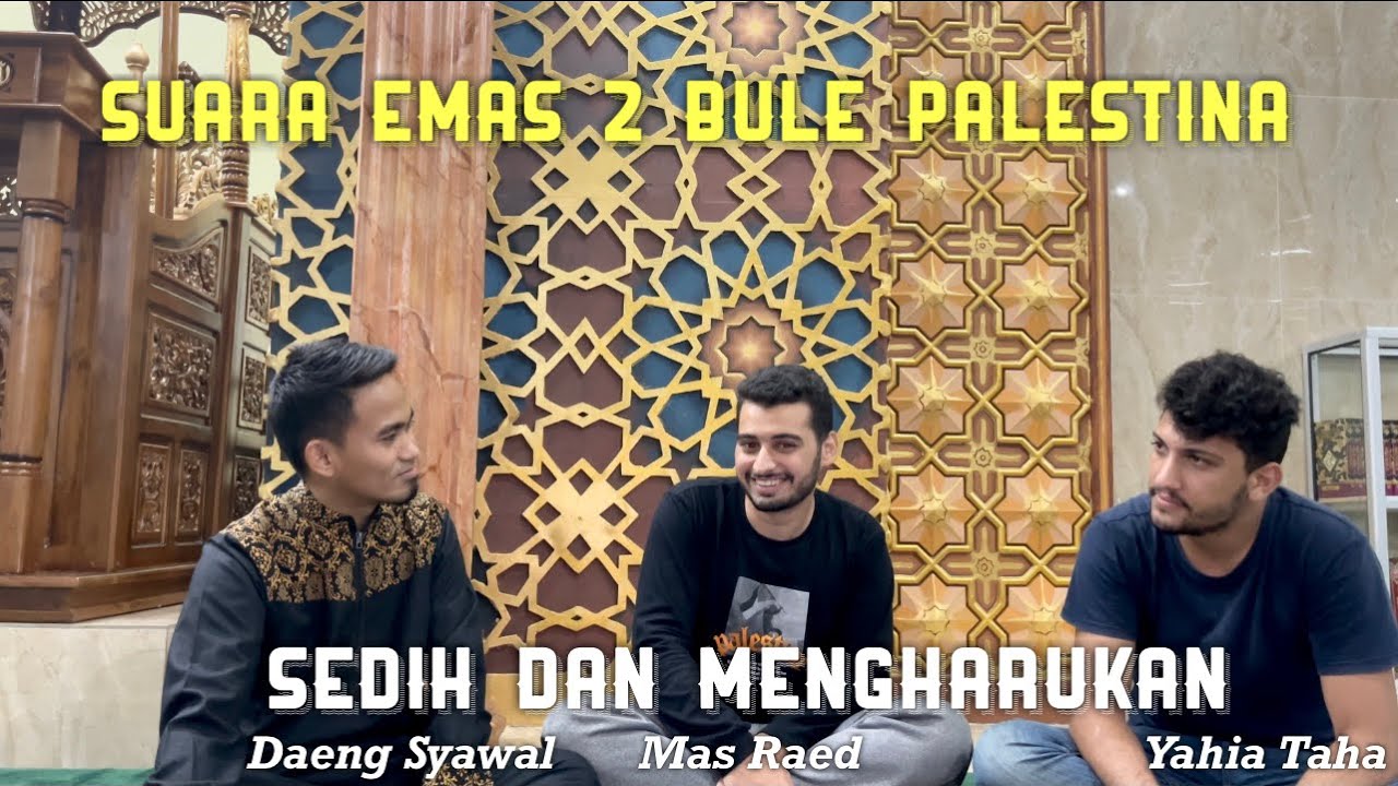 Daeng Syawal Bersama 2 Bule Palestina ||Yahia Taha & Mas Raed||Sholawat Ya Habibi Ya Muhammad Merdu