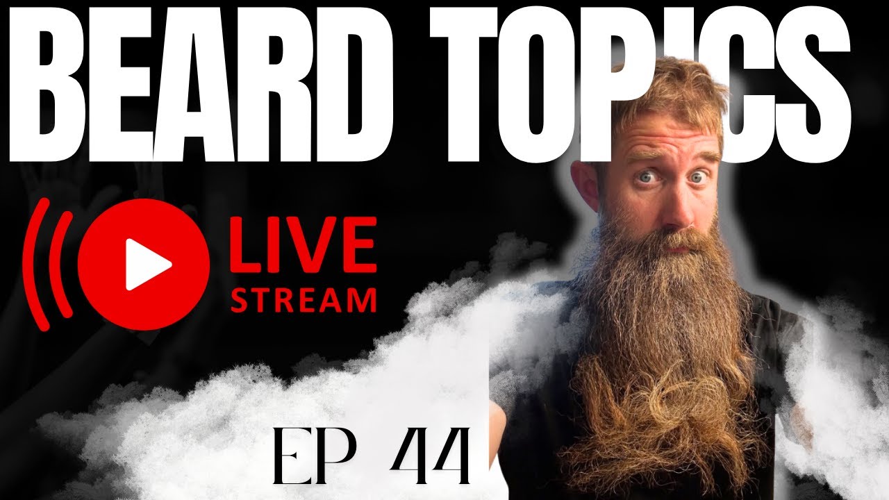 Beard Topics Live [Ep 44] Your ?'s Answered! Ft Deadman's Beard co