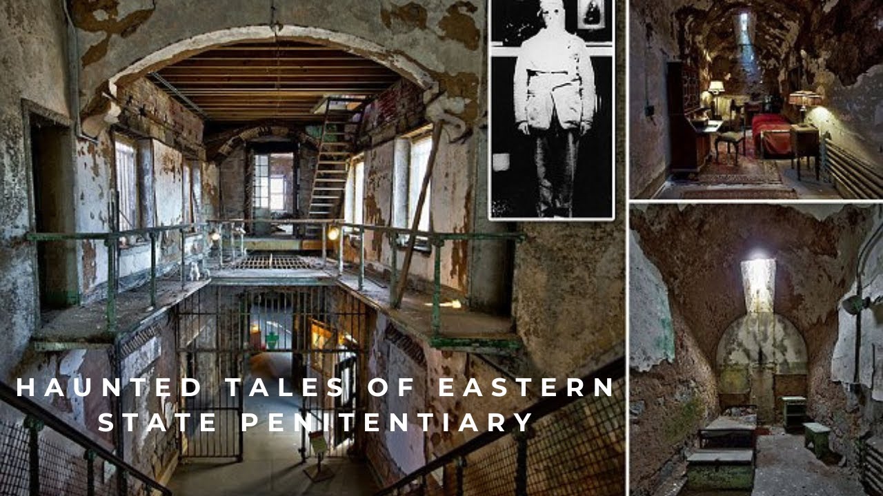 The Haunted Tales of Eastern State Penitentiary