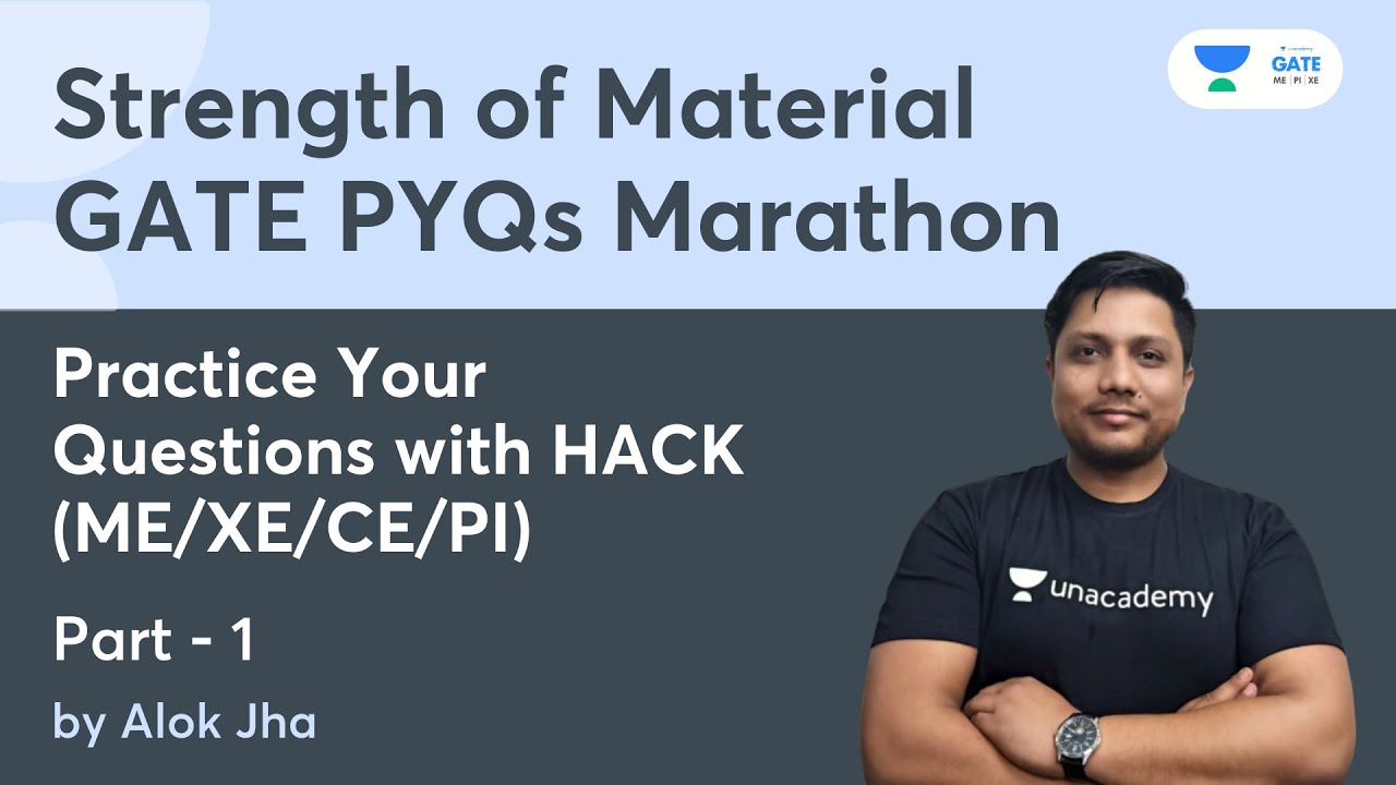 Strength of Material GATE PYQs Marathon | Part-1 | Practice Your Questions with HACK (ME/XE/CE/PI)