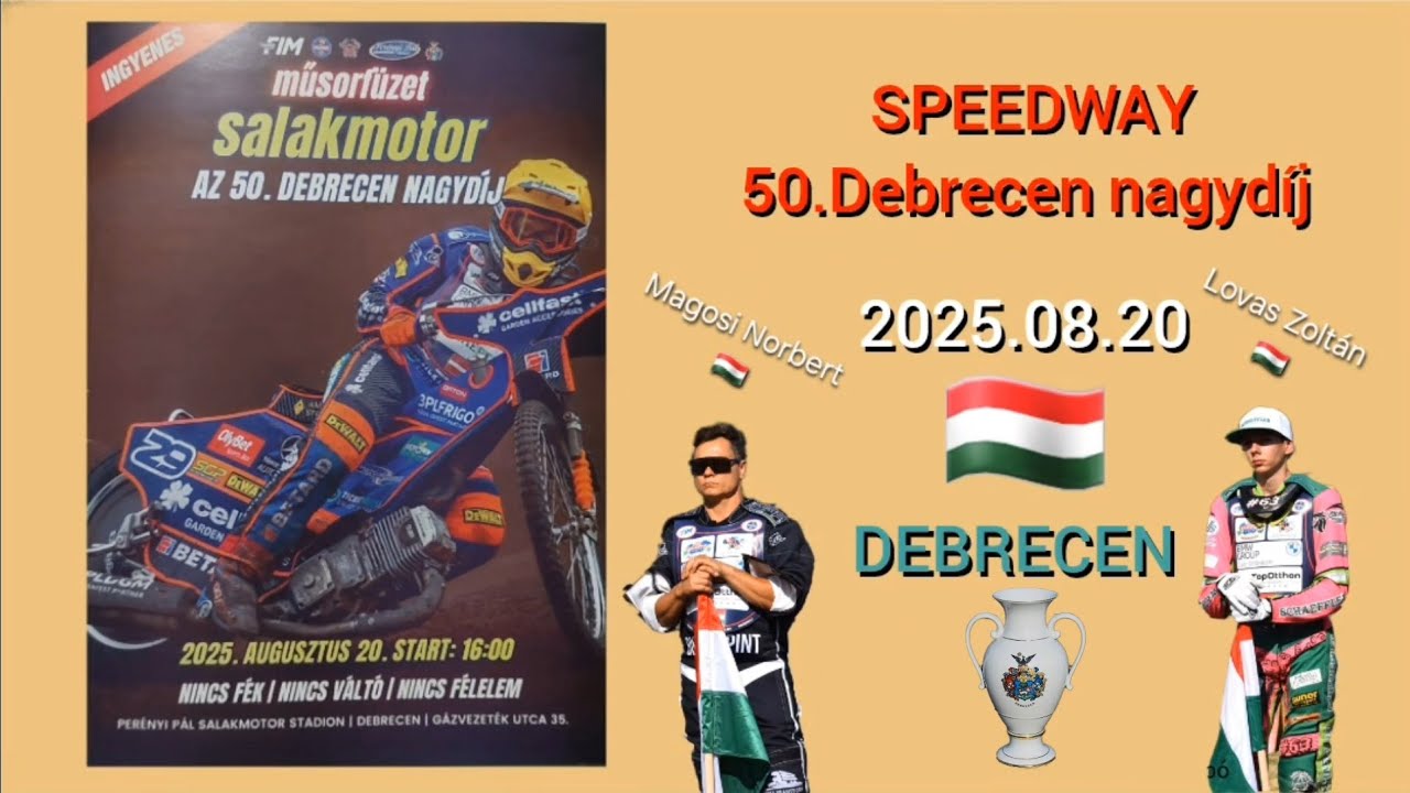 2025.08.20/Speedway 50.Trophy of Debrecen 🇭🇺