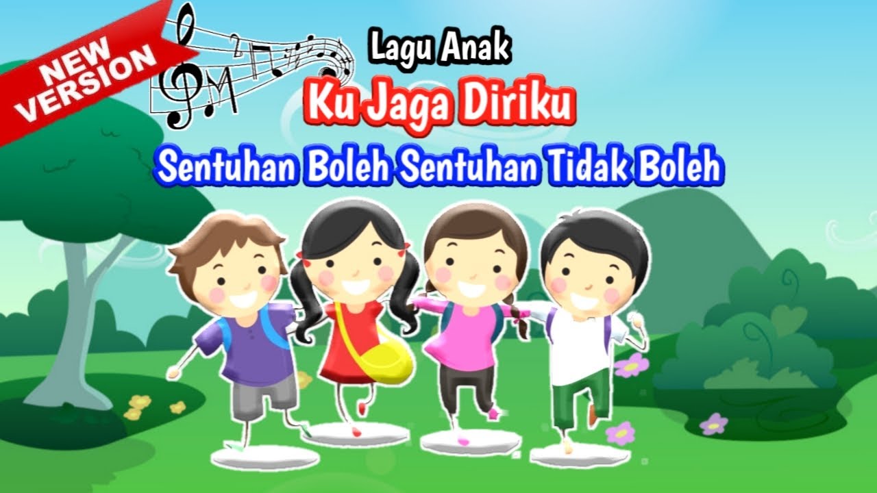 Lagu Anak Ku Jaga Diriku - Sentuhan Boleh Sentuhan Tidak Boleh Terbaru