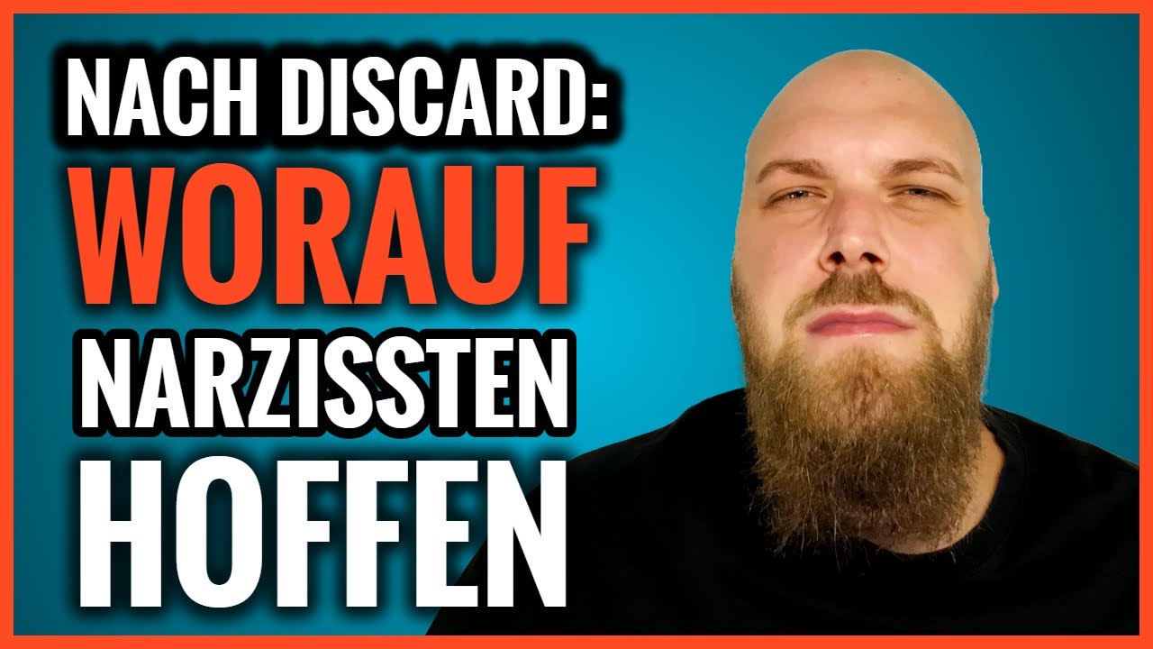 Darauf HOFFEN Narzissten nach der Trennung (Discard)