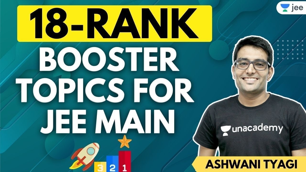 18 Rank Booster Topics for JEE Mains | Unacademy JEE | Chemistry | Ashwani Tyagi