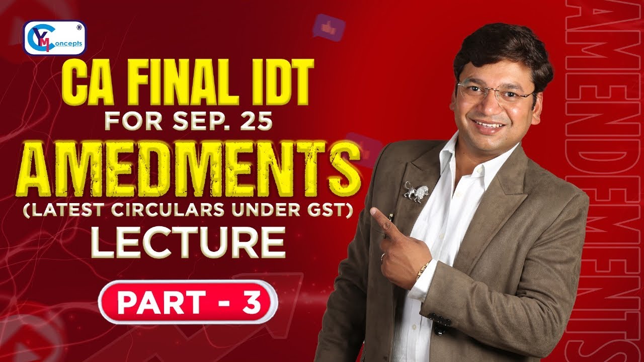Amendment Lecture Part 3 || Latest Circulars Under GST || CA Final Sept. 2025 Exams ||