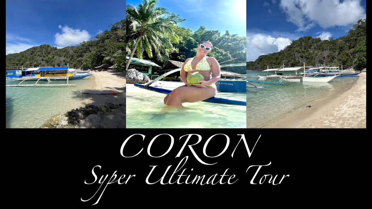 CORON 🇵🇭 Palawan - Super Ultimate Tour