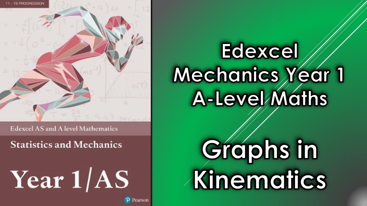 Edexcel A Level Maths Mechanics 1 | Graphs for Kinematics
