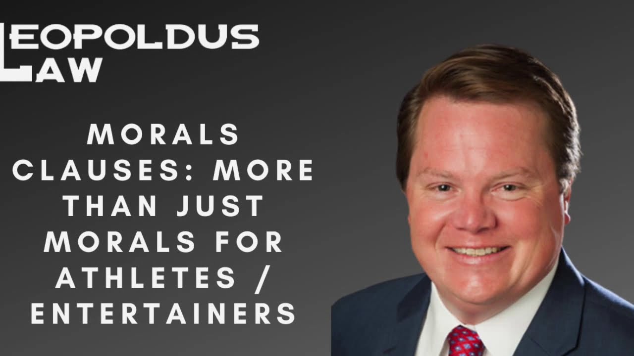 Morals Clauses: More than Just Morals for Athletes / Entertainers