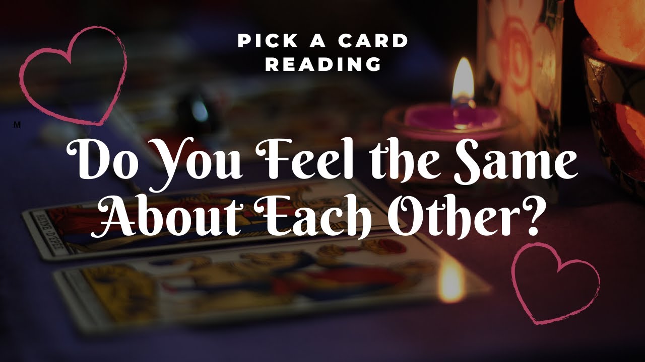 Do We Feel the Same About Each Other? Pick a Pile Reading