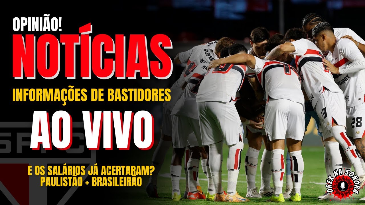 AO VIVO! ACORDOS E SALÁRIOS ATRASADOS | MARCOS ANTÔNIO BLINDADO | PAULISTÃO + BRASILEIRÃO