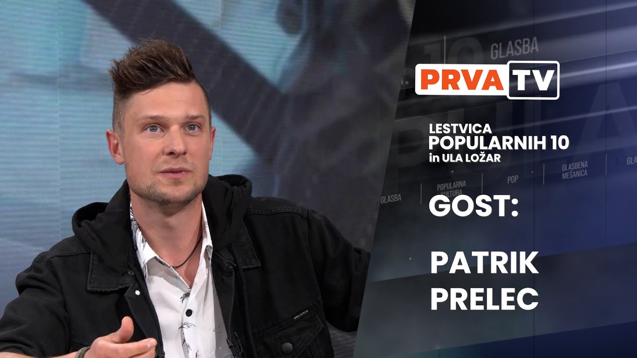 [LESTVICA POPULARNIH 10] 24.05.2025 PrvaTV Gost: Patrik Prelec