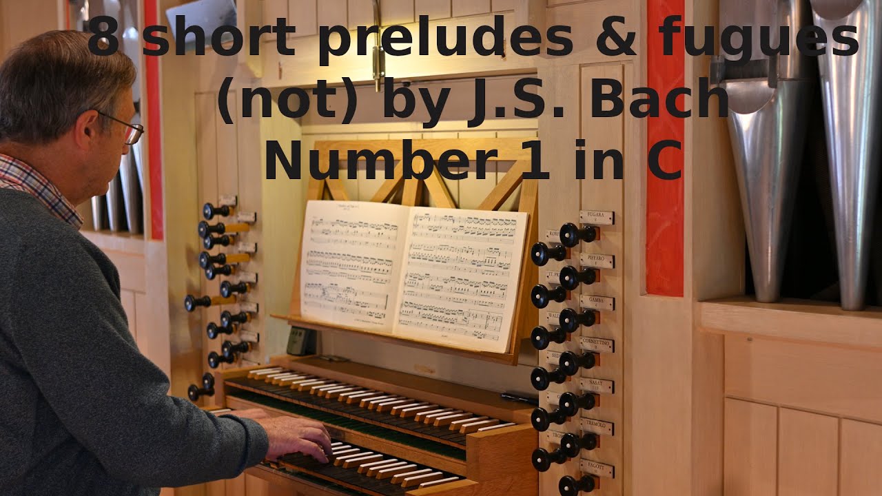 8 short preludes and fugues for organ not by J S  Bach no. 1, BWV 553