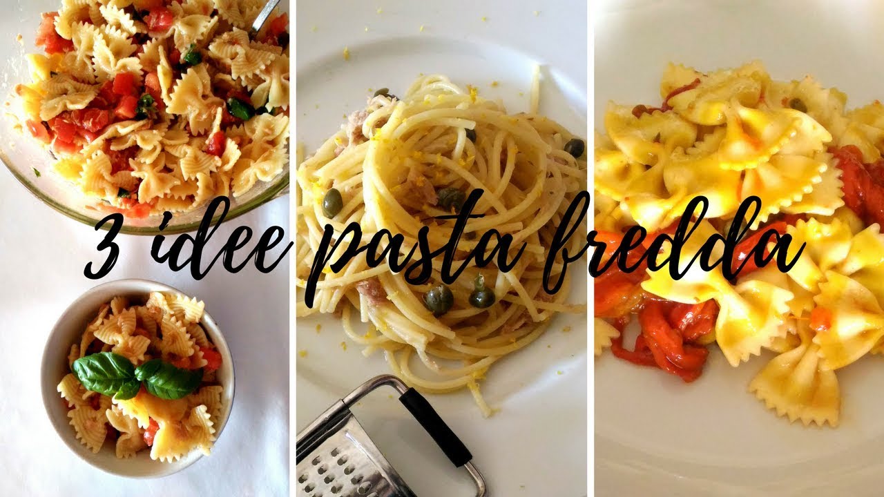 3 IDEE DI PASTA FREDDA ESTIVA  | PRIMI PIATTI ESTIVI | RICETTE PER FERRAGOSTO