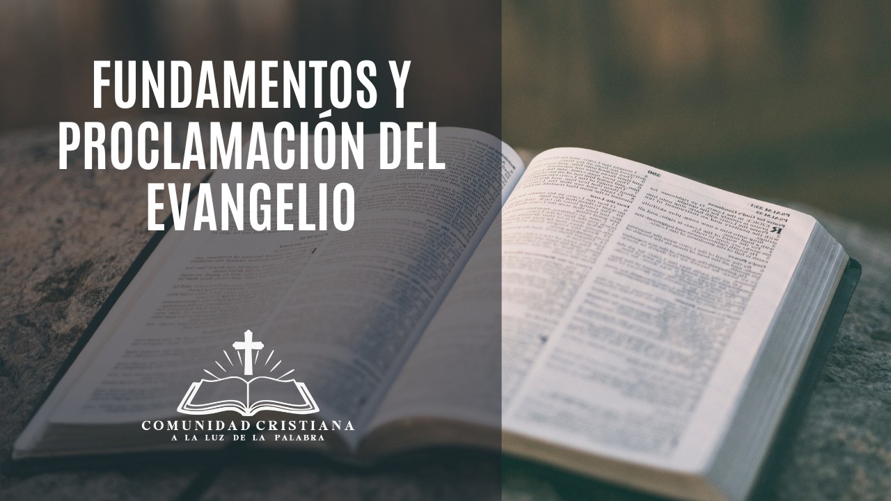Tema 1: Fundamentos y  Proclamación del Evangelio | ALP Temuco