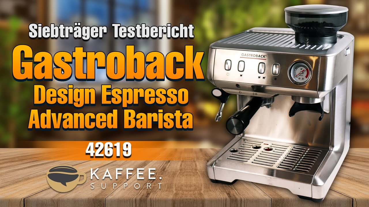 Gastroback 42619 Design Espresso Advanced Barista | Siebträger Testbericht