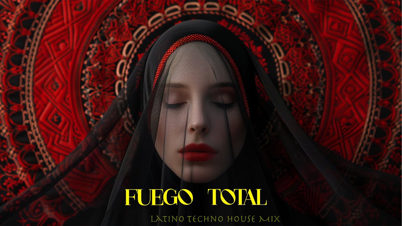 FUEGO TOTAL  | Latino Techno House Mix | SNX