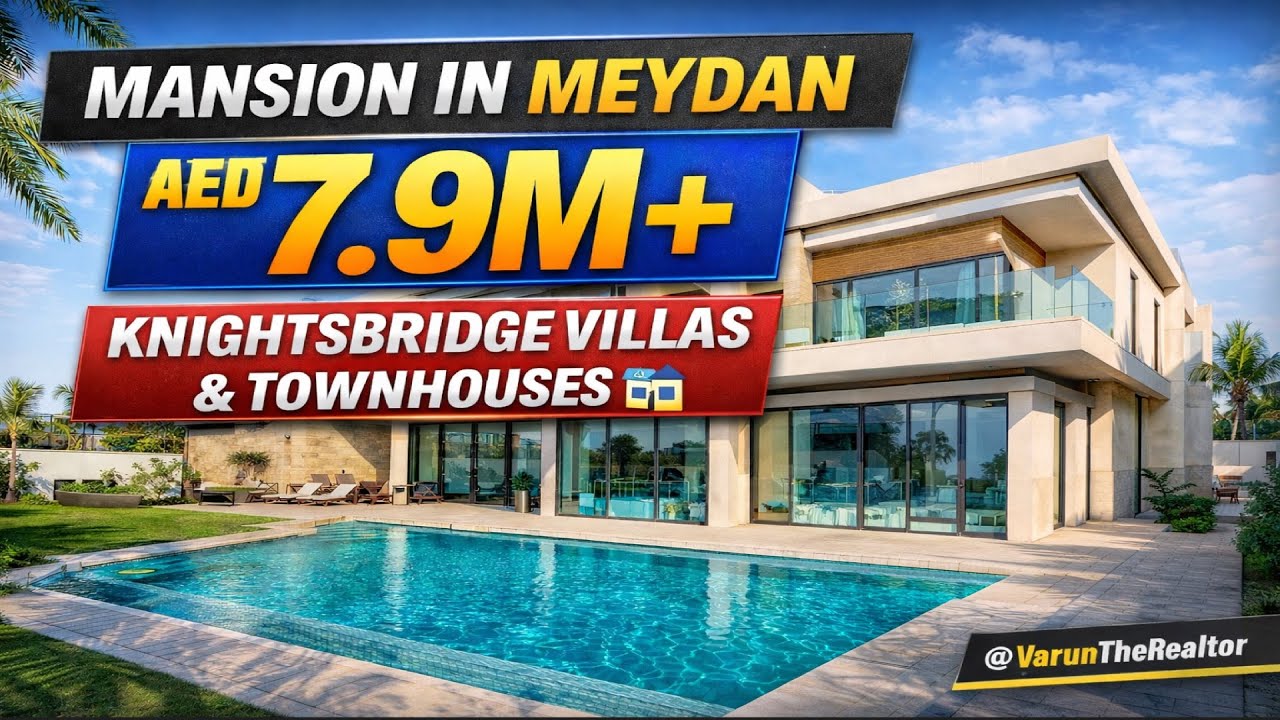 Mansion in Meydan: Inside the AED 7.9M+ Knightsbridge Villas & Townhouses 🏠