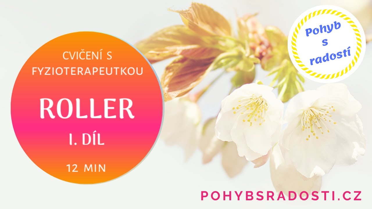 Cvičení s fyzioterapeutkou: ROLLER