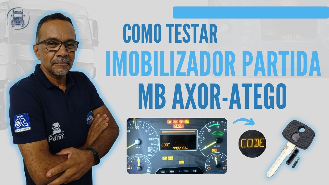 IMOBILIZADOR PARTIDA CODE CHAVE MERCEDES BENZ AXOR ATEGO ACCELO | COMO TESTAR