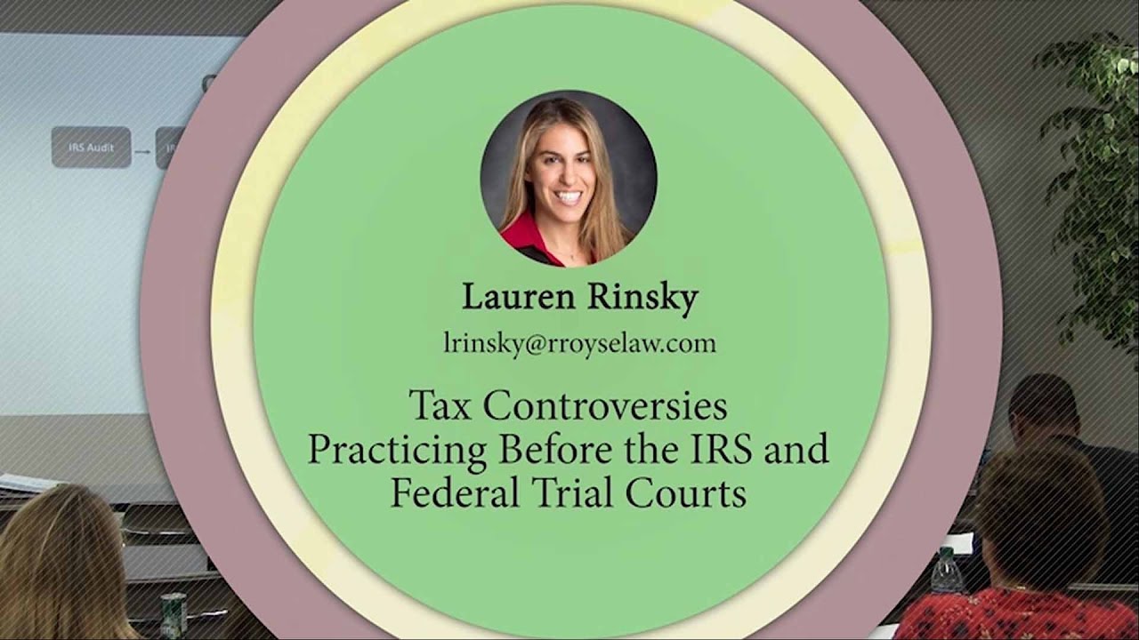 Lauren Rinsky - Tax Controversies (Royse Law Tax Camp 2016)