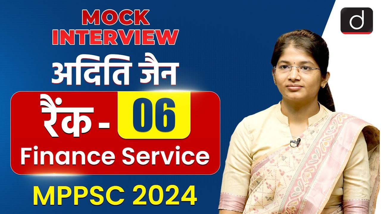 MPPSC 2024 Topper | Aditi Jain | Finance Service, Rank-06 | Mock Interview | @DrishtiMPPSC