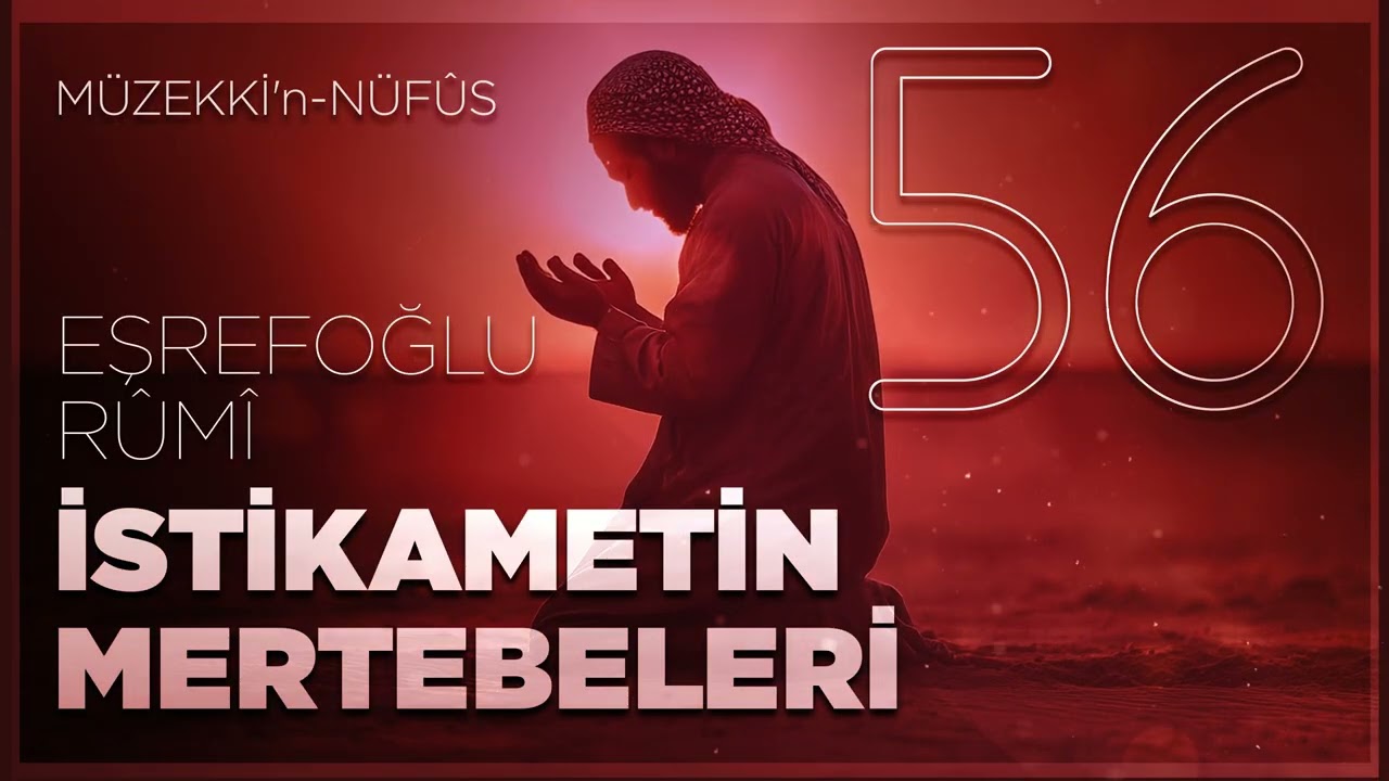 İstikamet Nedir ve Kaç Mertebedir? - Müzekkin Nüfus - 56.Bölüm - 🎧 Sesli Kitap