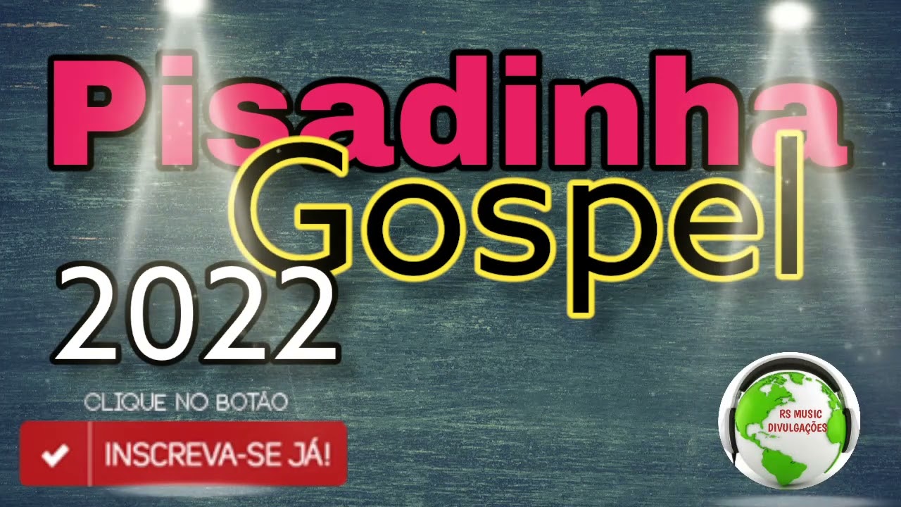 Pisadinha gospel as melhores músicas de 2022