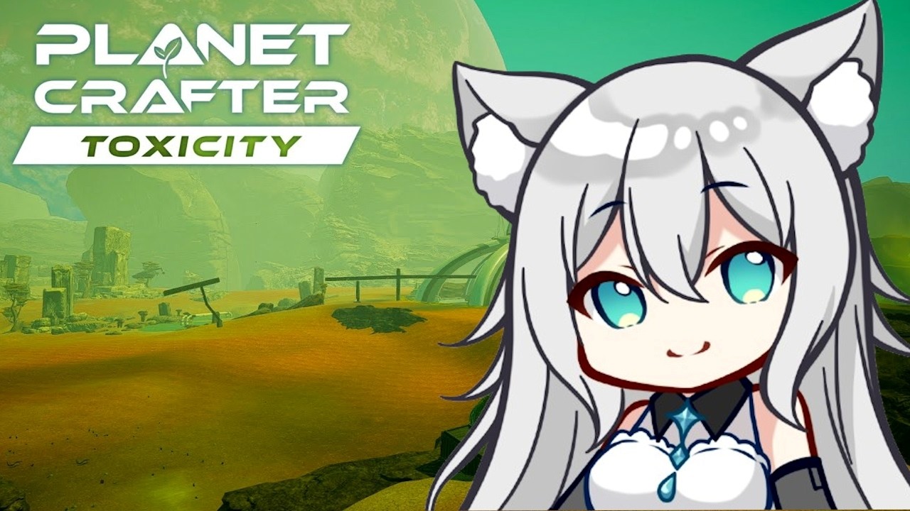夜のまったりテラフォーミング🐈【The Planet Crafter：Toxicity】＃05