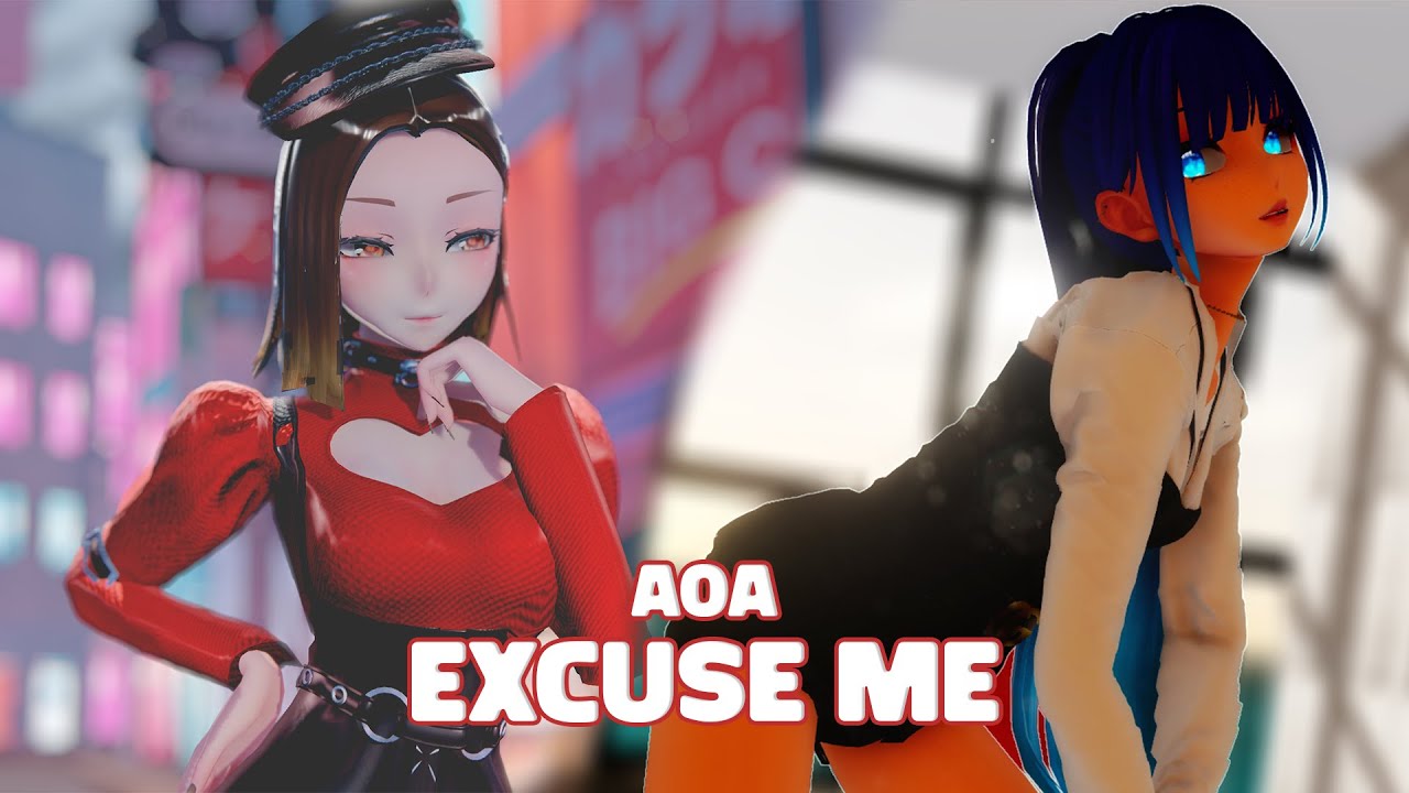 【MMD | COLLAB】AOA - EXCUSE ME