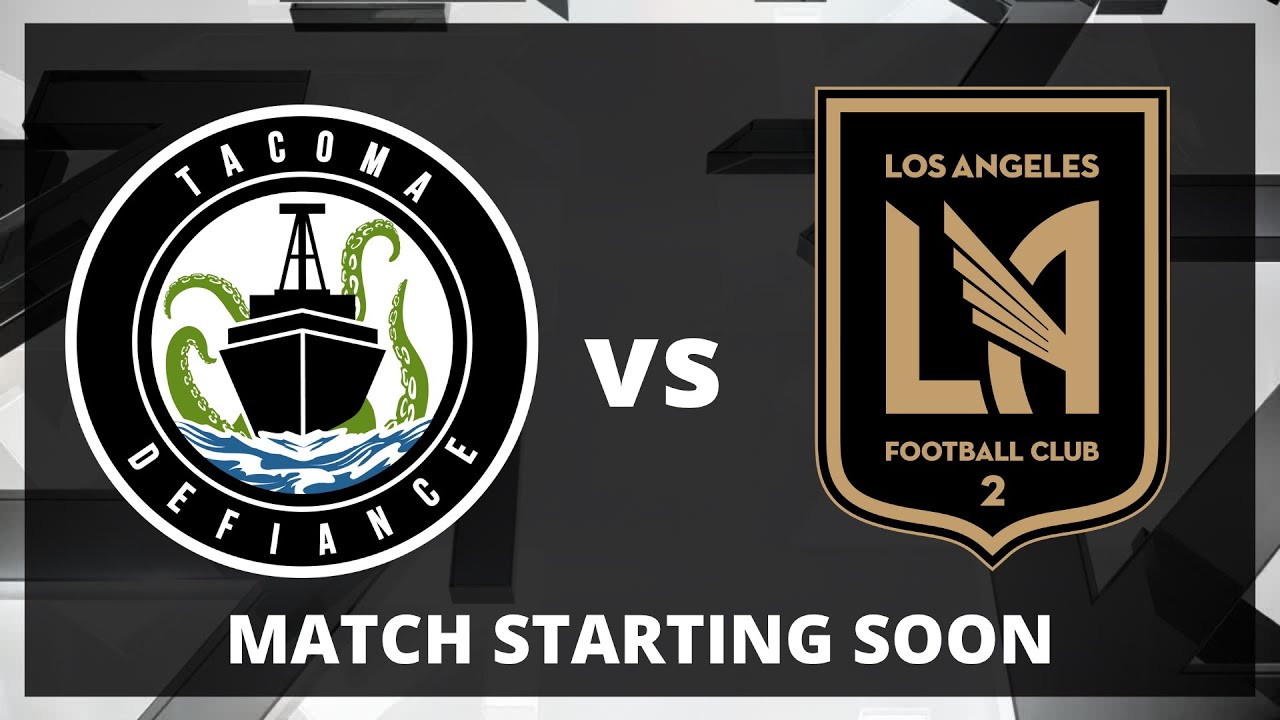 LIVE: MLS NEXT PRO: Tacoma Defiance vs Los Angeles Football Club 2 | Aug 10, 2025