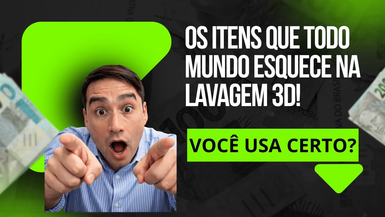 OS ITENS QUE TODO MUNDO ESQUECE NA LAVAGEM 3D! – Você Usa Certo?