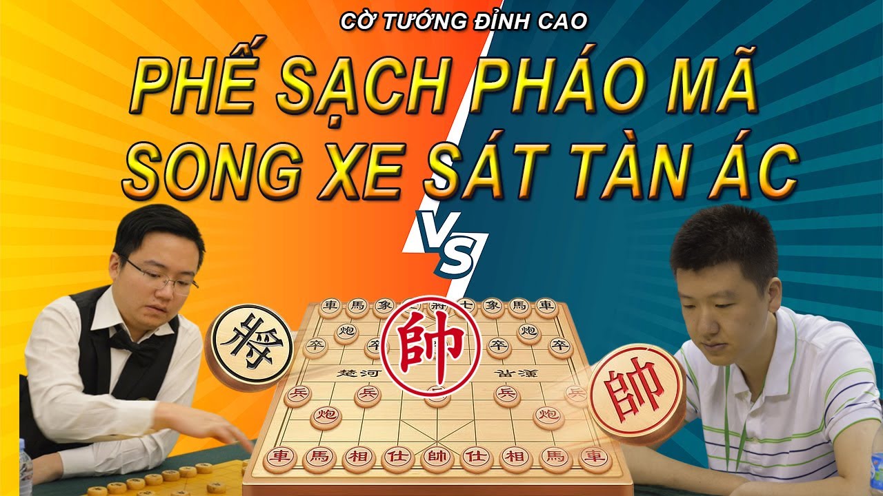 Phế Sạch Pháo Mã - Dùng Song Xe Thác Công Sát Tàn Ác| Cờ Tướng Đỉnh Cao