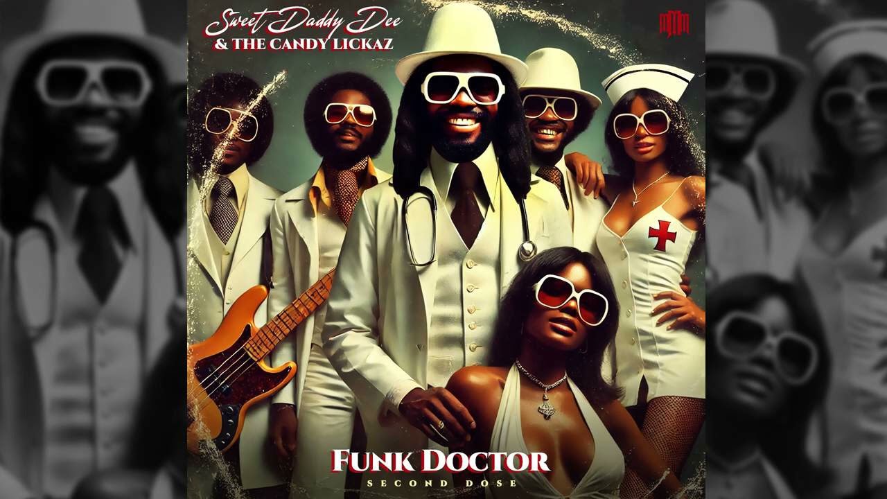 Sweet Daddy Dee & The Candy Lickaz - Funk Doctor (Second Dose) (1976)