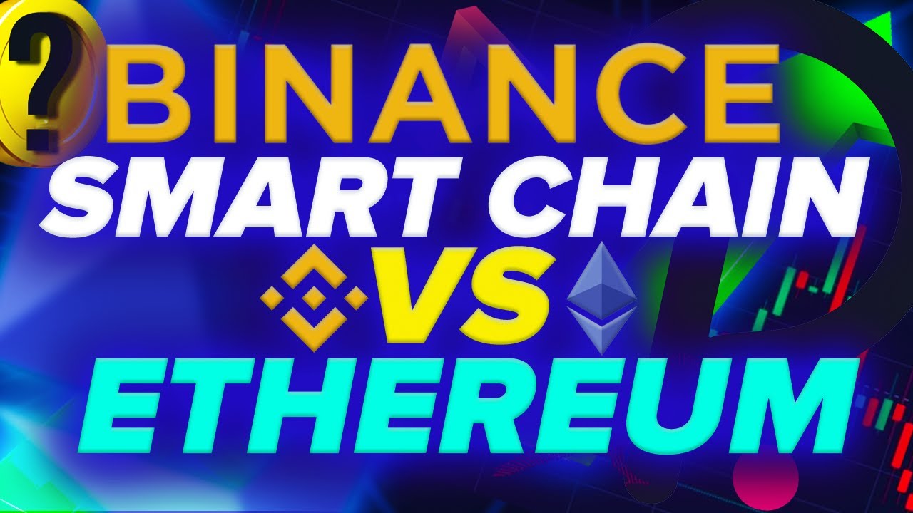 Binance Smart Chain vs Ethereum | Is This 