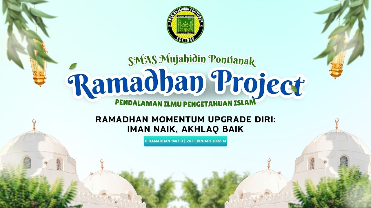 RAMADHAN PROJECT - SMAS MUJAHIDIN PONTIANAK 1447 H