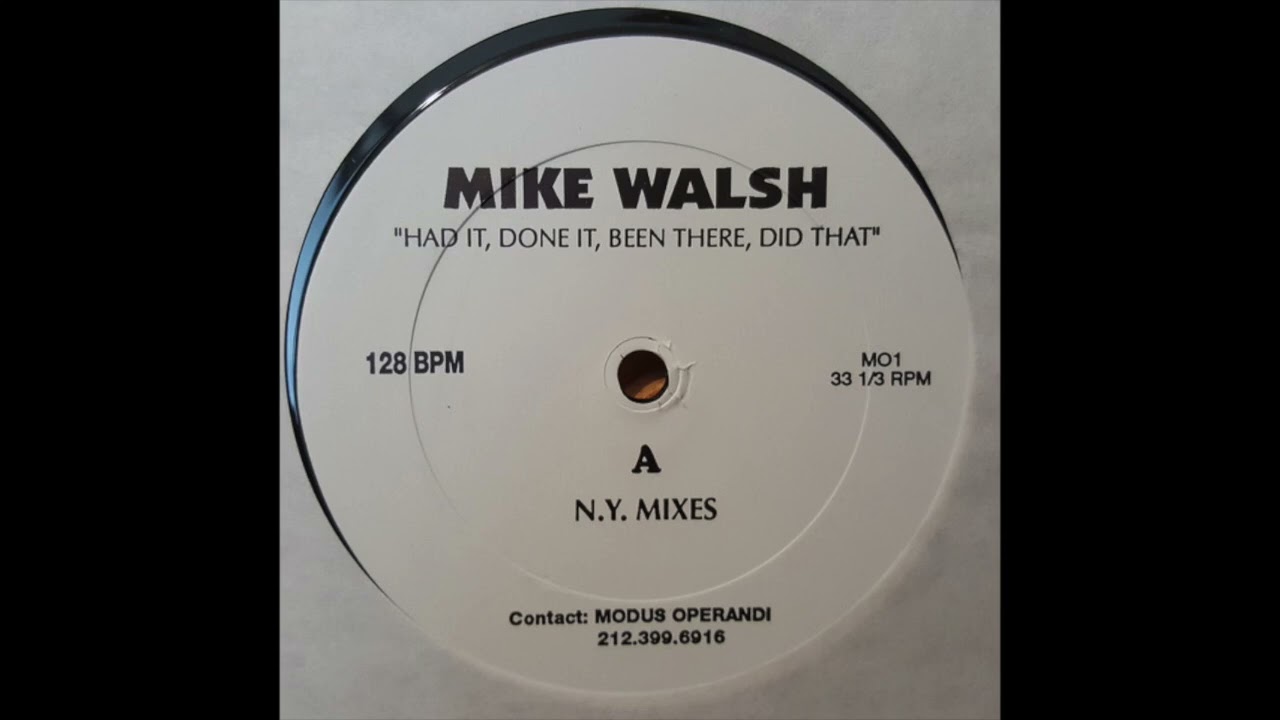 Mike Walsh &ndash; Had It, Done It, Been There, Did That NY Nasty Mix