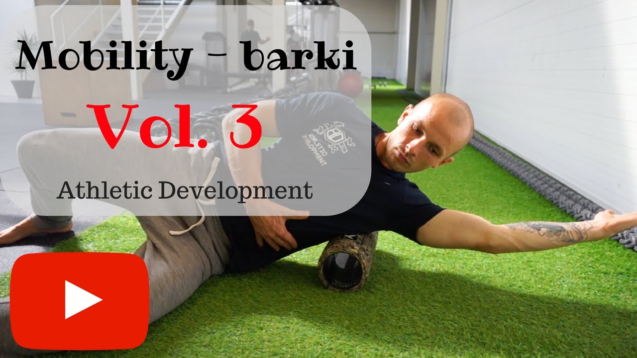 Mobilizaja barków vol 3 - Ból barków - Problem z ruchomością barków - Athletic Development