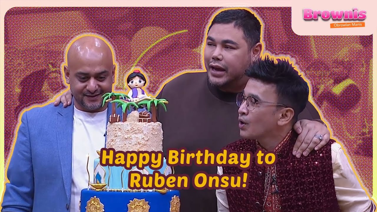 [FULL] Happy Birthday to Ruben Onsu! - BROWNIS (15/8/25)