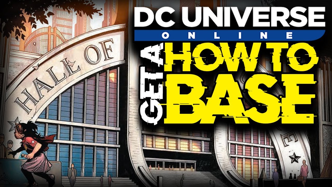 How to get a Base in DC UNIVERSE ONLINE