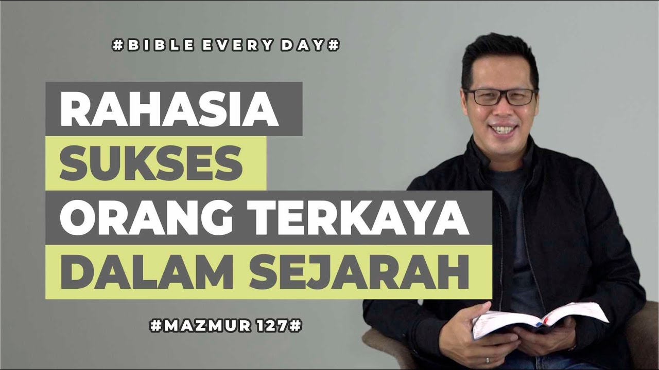 Rahasia Sukses Orang Terkaya Dalam Sejarah (Mazmur 127) - Petrus Kwik  |  BIBLE EVERY DAY