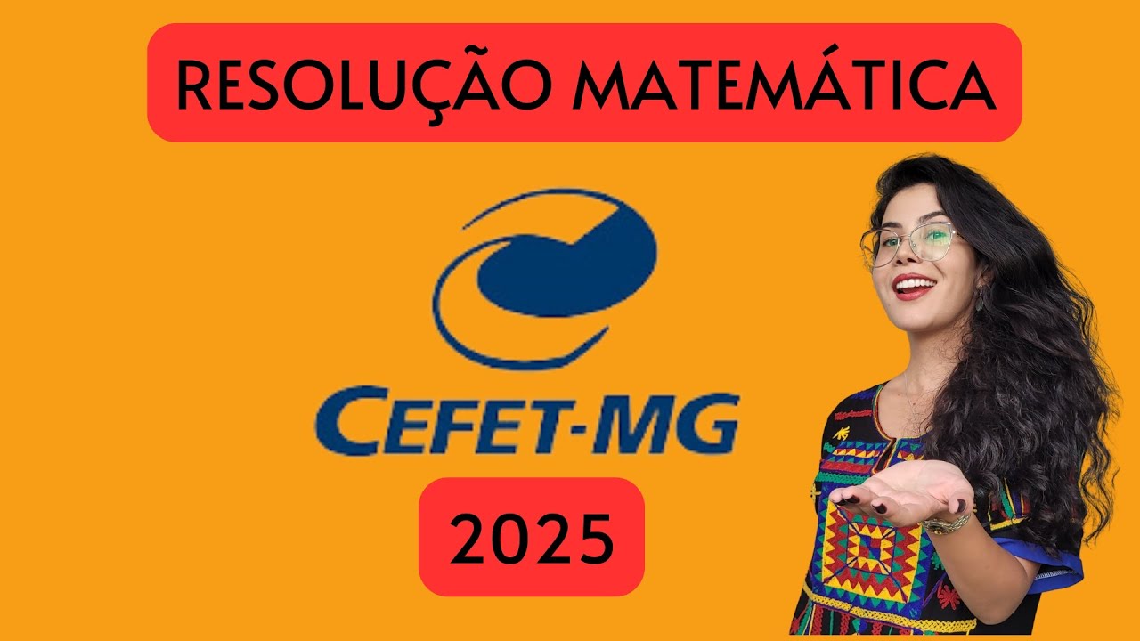 Resolução CEFET MG 2025 Matemática #gabaritocefet #cefetmg #cefet2025