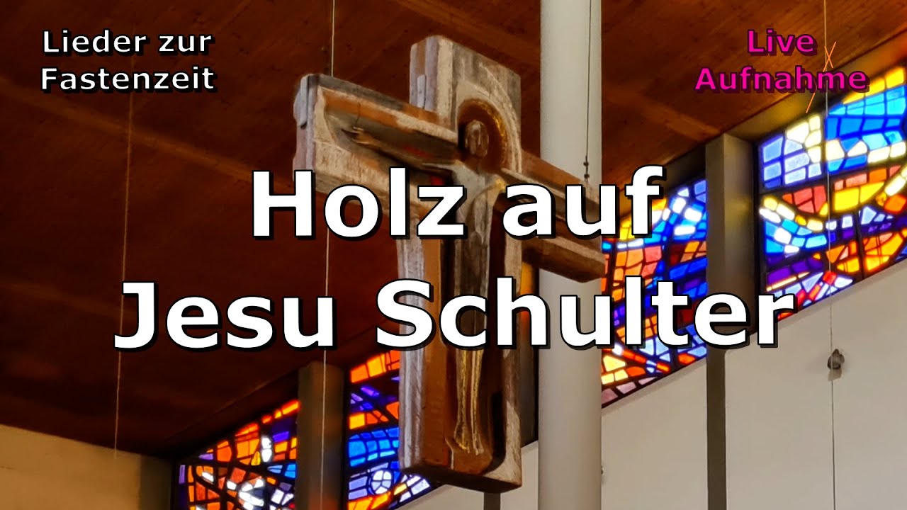Holz auf Jesu Schulter - live-Mitschnitt Gl 291