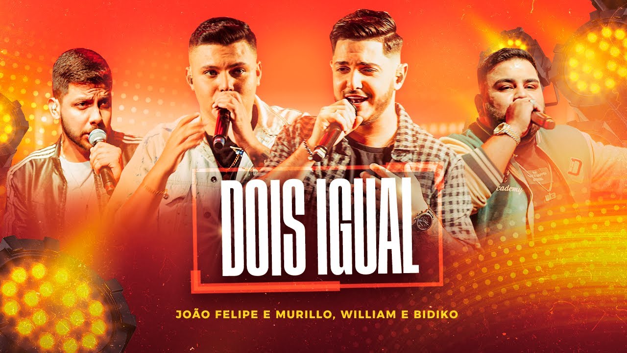 João Felipe e Murillo, @WilliameBidiko - DOIS IGUAL (DVD Momentos)