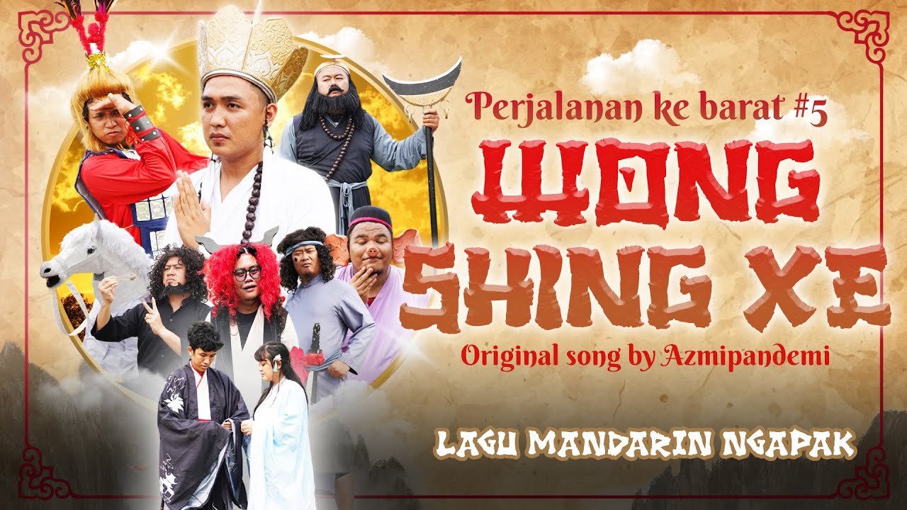 Wong Shing Xe - AZMI PANDEMI  (OFFICIAL MUSIC VIDEO) | Lagu Mandarin Ngapak | Perjalanan ke Barat#5