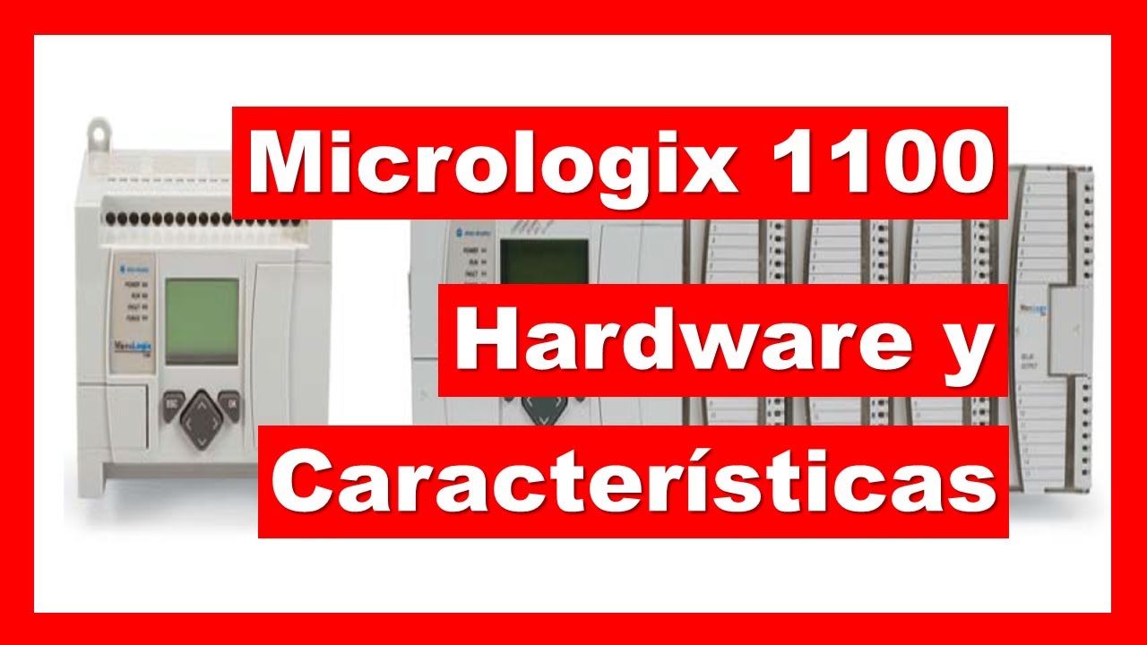 MICROLOGIX 1100 - Allen Bradley Part 1: HARDWARE y CARACTERÍSTICAS