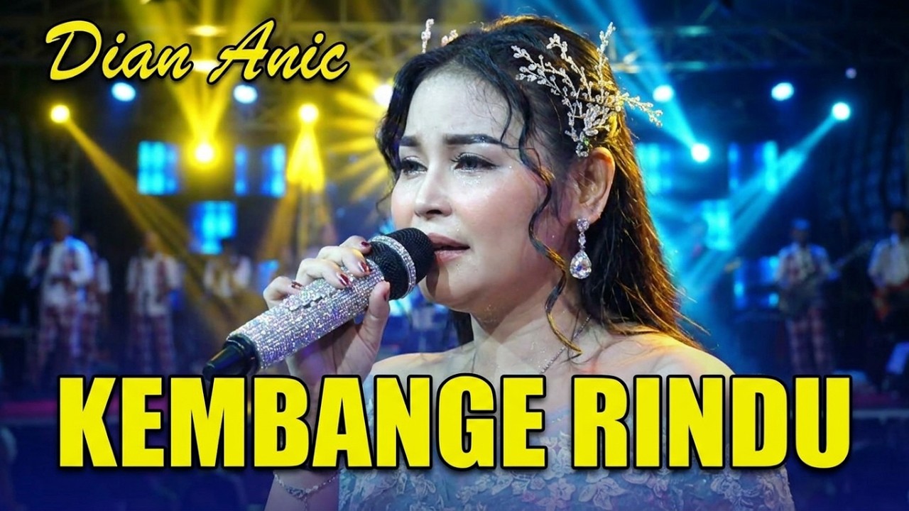 KEMBANGE RINDU - DIAN ANIC | ANICA NADA 08 MEI  2024 | GROJOGAN | CILAMAYA WETAN | KARAWANG