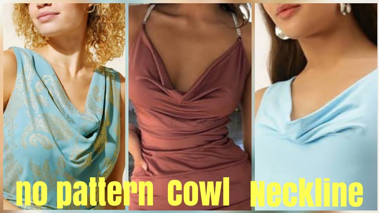 How To Make Cowl Neckline Without A Pattern