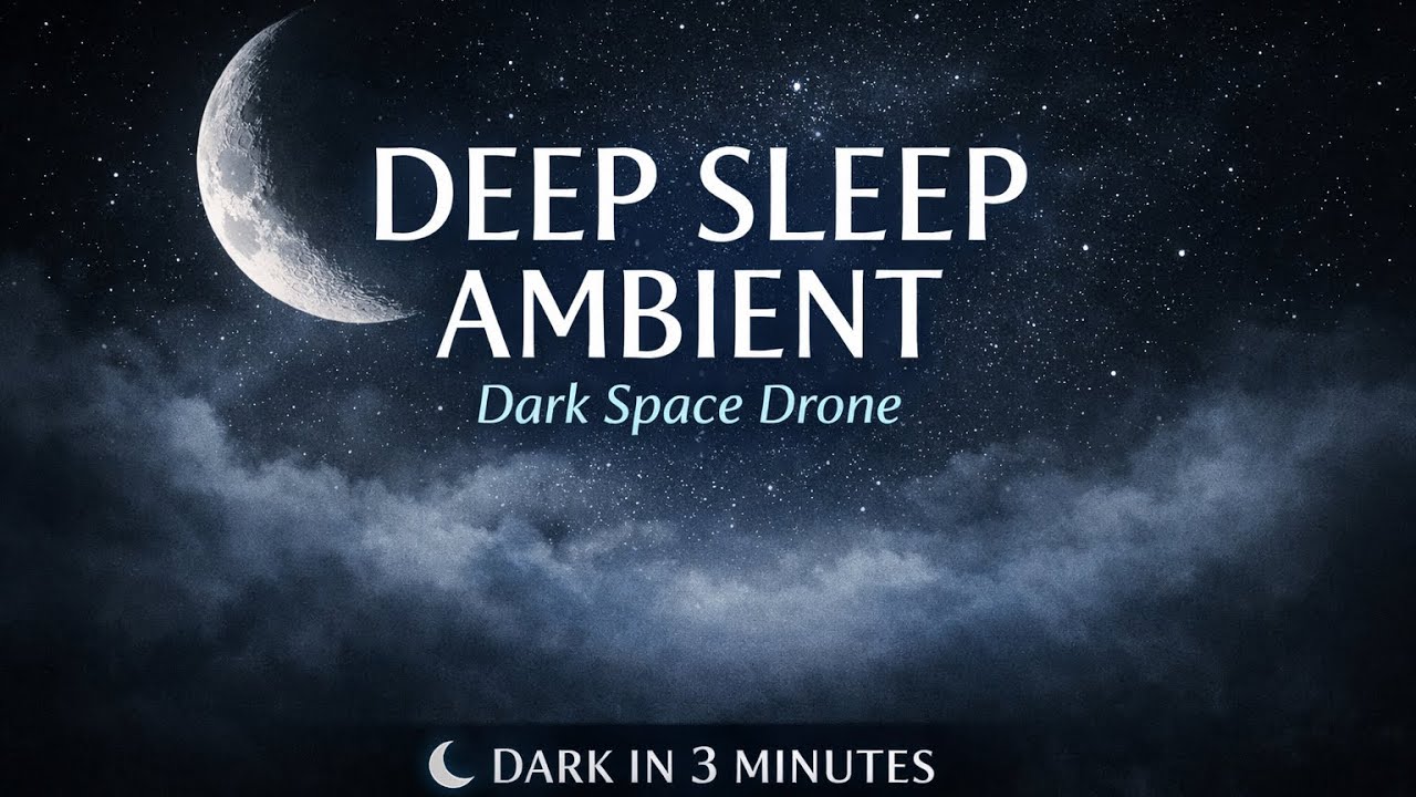 Deep Sleep Ambient 🌙 Dark Space Drone for Insomnia & Relaxation (3 Hours)
